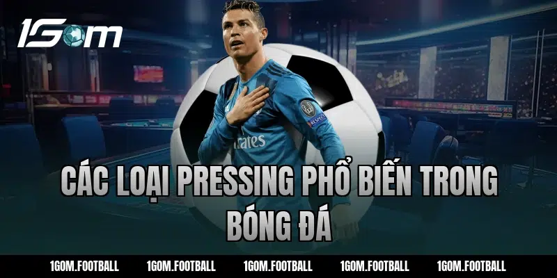 Các loại pressing phổ biến trong bóng đá